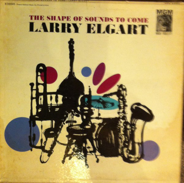 LARRY ELGART - The Shape Of Sounds To Come cover 