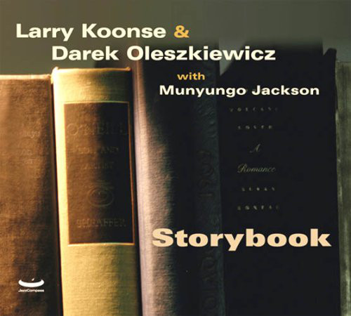 LARRY KOONSE - Larry Koonse & Darek Oleszkiewicz with Munyungo Jackson : Storybook cover 