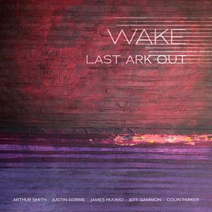 LAST ARK OUT - Wake cover 