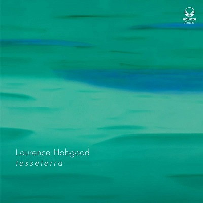 LAURENCE HOBGOOD - t e s s e t e r r a cover 