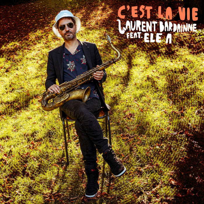 LAURENT BARDAINNE - C'est la vie feat. Ele A cover 