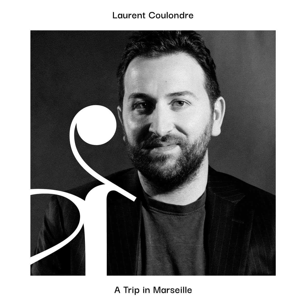 LAURENT COULONDRE - A Trip in Marseille cover 