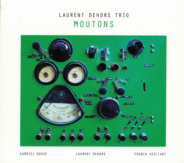 LAURENT DEHORS - Laurent Dehors Trio : Moutons cover 
