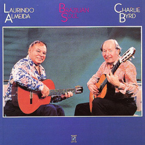 LAURINDO ALMEIDA - Brazilian Soul (feat. Charlie Byrd) cover 