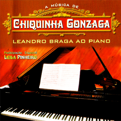 LEANDRO BRAGA - A música de Chiquinha Gonzaga cover 