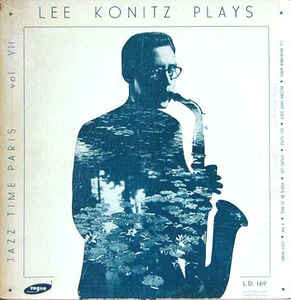 LEE KONITZ - Jazz Time Paris Vol. 7 (aka Jazz Time Paris Vol. 3 aka Lee Konitz Plays) cover 