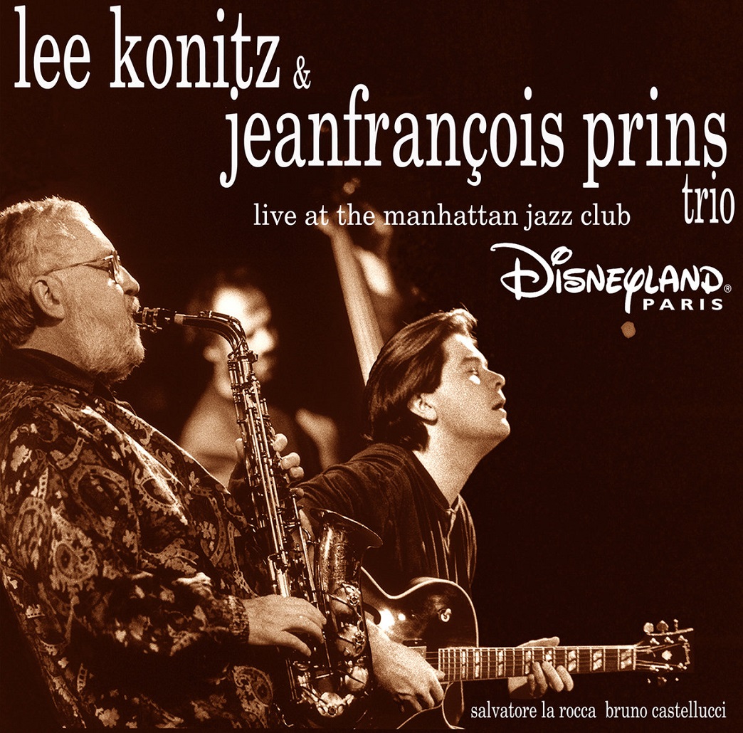 LEE KONITZ - Lee Konitz & Jeanfrançois Prins Trio : Live at the Manhattan Jazz Club cover 