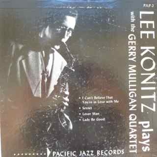 LEE KONITZ - Lee Konitz Plays With The Gerry Mulligan Quartet cover 