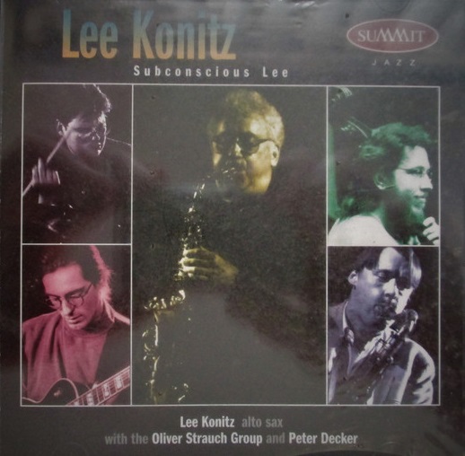 LEE KONITZ - Lee Konitz With The Oliver Strauch Group And Peter Decker :  Subconscious Lee cover 