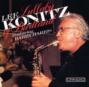 LEE KONITZ - Lullaby of Birdland: Featuring Barry Harris cover 