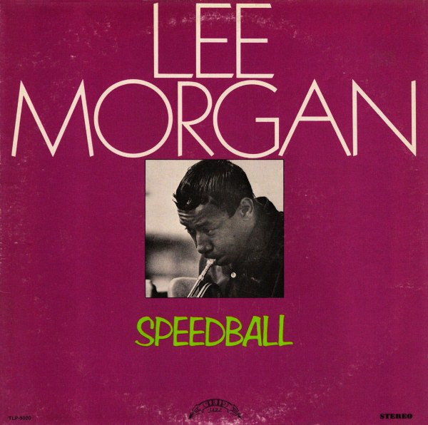 LEE MORGAN - Speedball (aka Out There) cover 