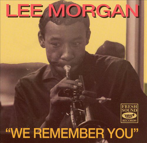 LEE MORGAN - We Remember You cover 