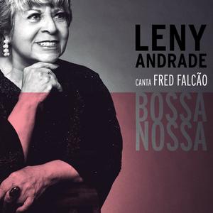 LENY ANDRADE - Bossa Nossa : Leny Andrade Canta Fred Falcão cover 