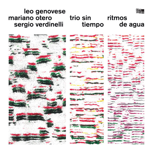 LEO GENOVESE - Leo Genovese / Mariano Otero / Sergio Verdinelli  Trio Sin Tiempo : Ritmos de Agua cover 