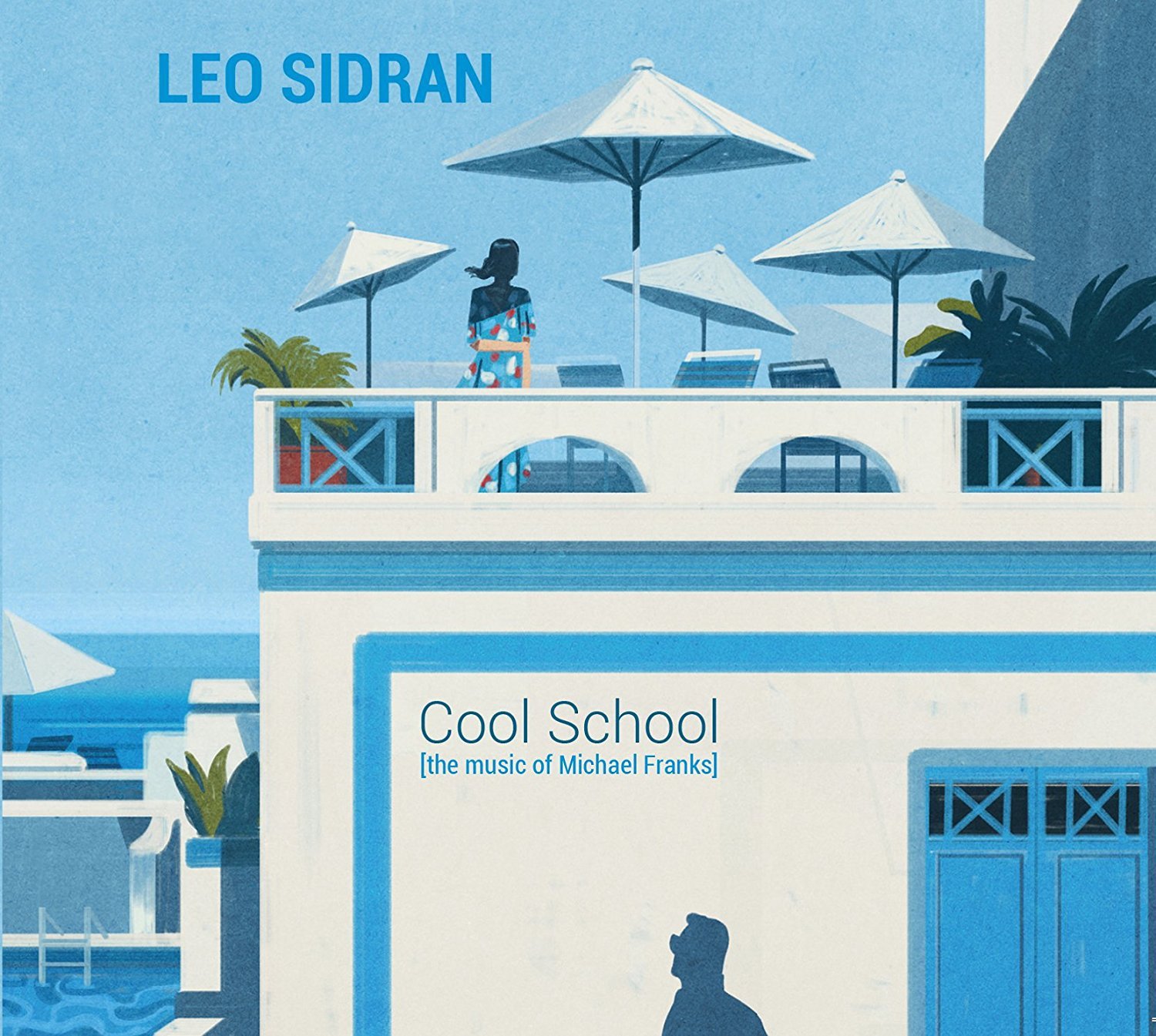 LEO SIDRAN - Cool School. The Music of Michael Franks cover 