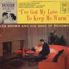 LES BROWN - I've Got My Love to Keep Me Warm cover 