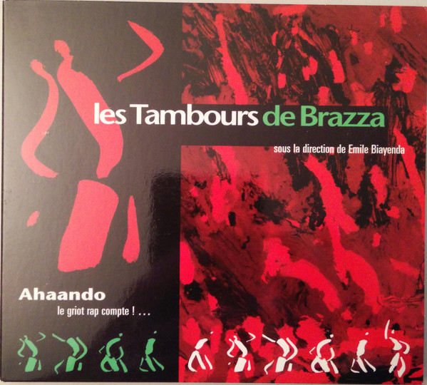 LES TAMBOURS DE BRAZZA - Ahaando . Le Griot Rap Compte ! cover 