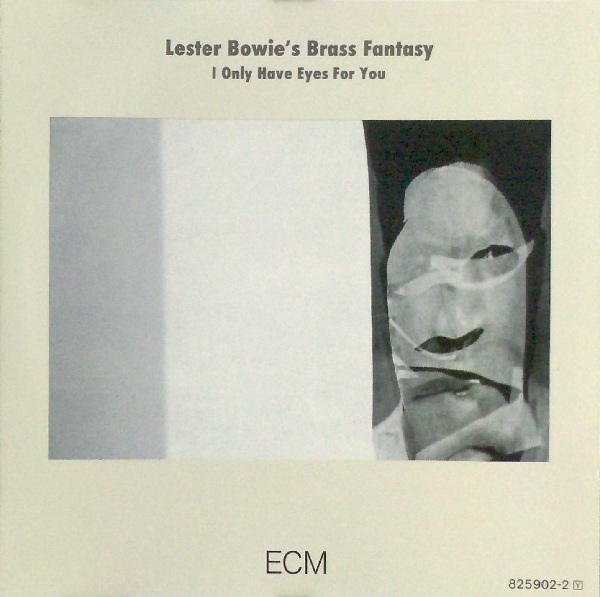 LESTER BOWIE - Lester Bowie's Brass Fantasy : I Only Have Eyes for You cover 
