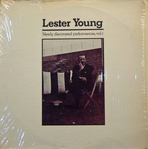 LESTER YOUNG - Newly Discovered Performances, Vol.1 cover 