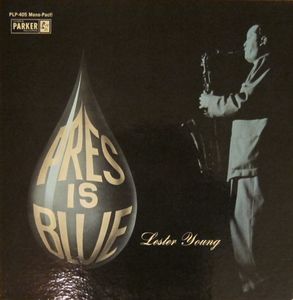 LESTER YOUNG - Pres Is Blue (aka Lester Young Vol. 1) cover 