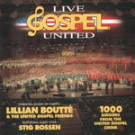 LILLIAN BOUTTÉ - Lillian Boutté & The United Gospel Friends featuring Stig Rossen : Live Gospel United cover 