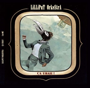 LILLIPUT ORKESTRA - Ca Urge ! cover 