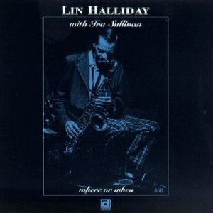 LIN HALLIDAY - Where Or When cover 
