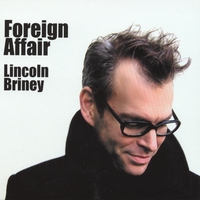 LINCOLN BRINEY - Foreign Affair cover 