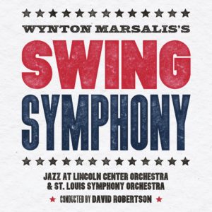 LINCOLN CENTER JAZZ ORCHESTRA / THE JAZZ AT LINCOLN CENTER ORCHESTRA - Wynton Marsalis’s Swing Symphony cover 