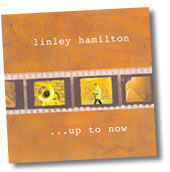 LINLEY HAMILTON - Up To Now cover 