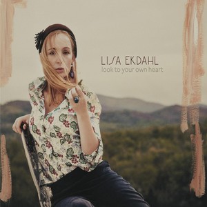 LISA EKDAHL - Look To Your Own Heart cover 