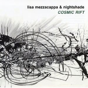 LISA MEZZACAPPA - Lisa Mezzacappa & Nightshade : Cosmic Rift cover 