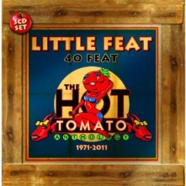 LITTLE FEAT - 40 Feat: The Hot Tomato Anthology 1971-2011 cover 