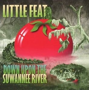 LITTLE FEAT - Down Upon the Suwannee River cover 