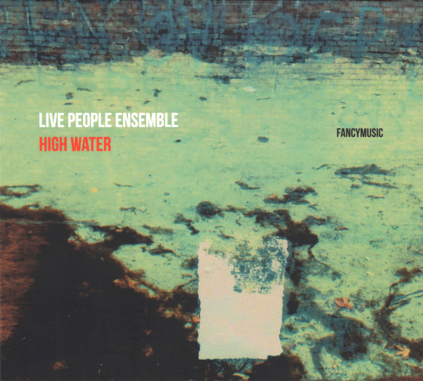 LIVE PEOPLE ENSEMBLE - High Water cover 