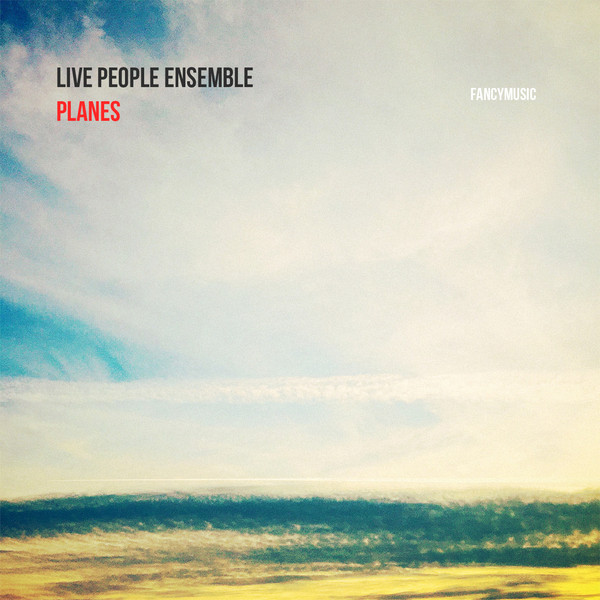 LIVE PEOPLE ENSEMBLE - Planes cover 