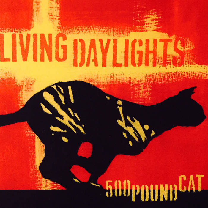 LIVING DAYLIGHTS - 500 Pound Cat cover 
