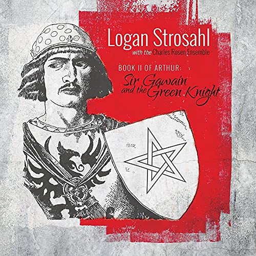LOGAN STROSAHL - Book II Of Arthur : Sir Gawain And The Green Knight cover 