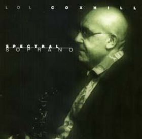 LOL COXHILL - Spectral Soprano cover 