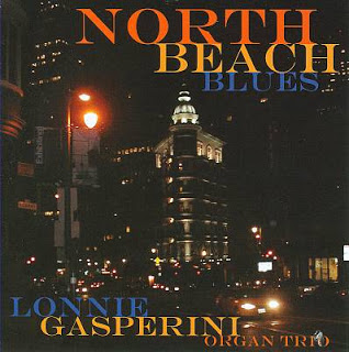 LONNIE GASPERINI ORGAN TRIO - North Beach Blues cover 