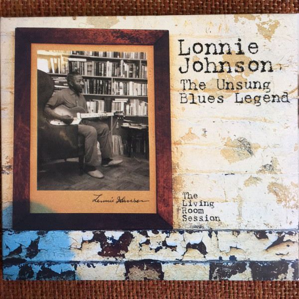 LONNIE JOHNSON - The Unsung Blues Legend: The Living Room Session cover 