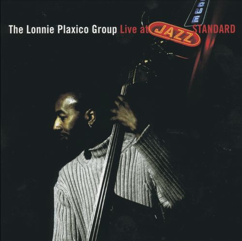 LONNIE PLAXICO - Live at Jazz Standard cover 