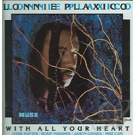 LONNIE PLAXICO - With All Your Heart cover 