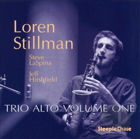LOREN STILLMAN - Trio Alto, Vol. 1 cover 