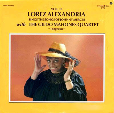 LOREZ ALEXANDRIA - Lorez Alexandria With The Gildo Mahones Quartet ‎– Sings The Songs Of Mercer Vol. III : Tangerine cover 