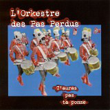 L'ORKESTRE DES PAS PERDUS - T'Auras Pas Ta Pomme cover 