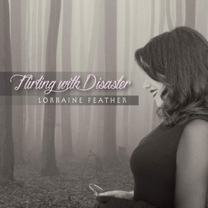 LORRAINE FEATHER - Filrting With Disaster cover 