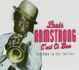 LOUIS ARMSTRONG - C'est ci bon: Satchmo in the Forties cover 