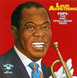 LOUIS ARMSTRONG - POPS: The 1940's Small-Band Sides cover 