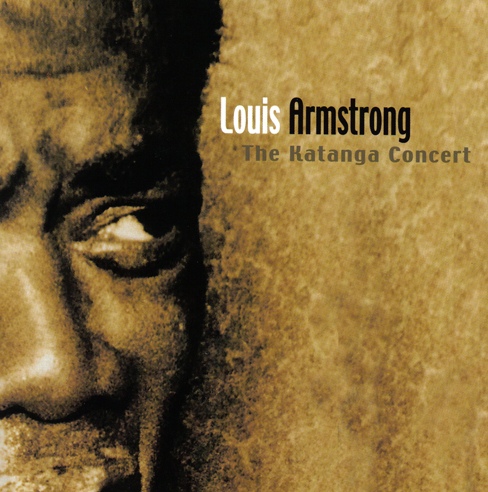 LOUIS ARMSTRONG - The Katanga Concert cover 